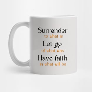 Surrender Let Go Have Faith Mug